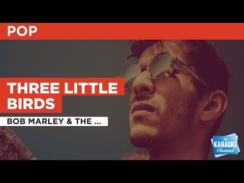 Three Little Birds : Bob Marley & The Wailers | Karaoke with Lyrics