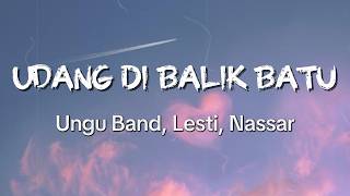Download lagu Ungu Band, Lesti, Nassar - Udang Di Balik Batu | Lyric Video mp3 Download lagu Ungu Band, Lesti, Nassar - Udang Di Balik Batu | Lyric Video mp3