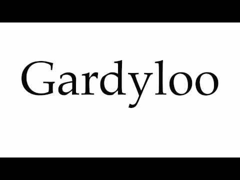 How to Pronounce Gardyloo