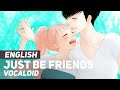 ENGLISH "Just Be Friends" Vocaloid (AmaLee ...