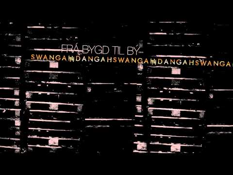 Swangah Dangah - Frá Bygd Til Bý