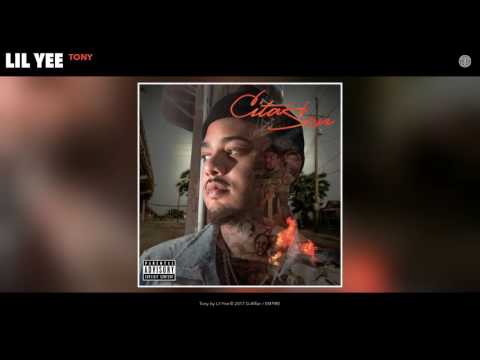 Lil Yee - Tony (Audio)