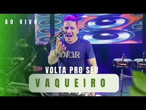 VOLTA PRO SEU VAQUEIRO ao vivo - Washington Brasileiro