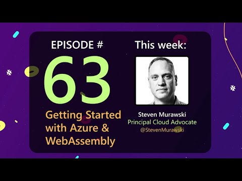 AzureFunBytes Episode 63 - Getting Started with Azure and WebAssembly
