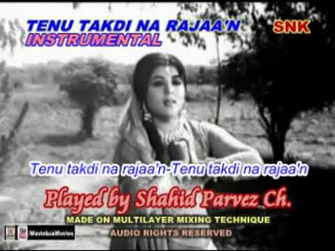 TENU TAKDI NA RAJAA'N INSTRUMENTAL BY SHAHID PARVEZ CH