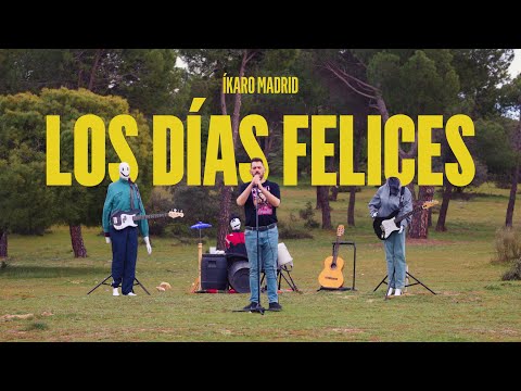 ÍKARO MADRID - LOS DÍAS FELICES (VIDEOCLIP OFICIAL)