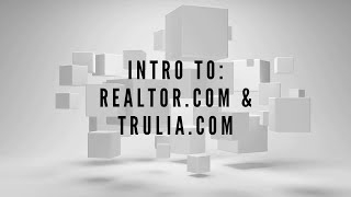 Intro to Realtor com and Trulia com