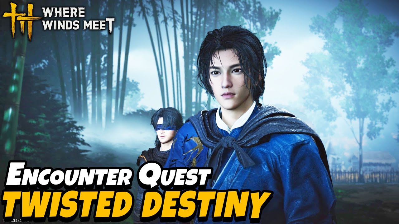 Twisted Destiny (Encounter Quest) | Where Winds Meet