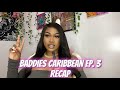 BADDIES CARIBBEAN EP. 3 RECAP