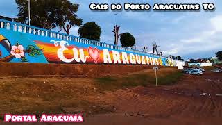 Como t ficando o Cais de Araguatins TO