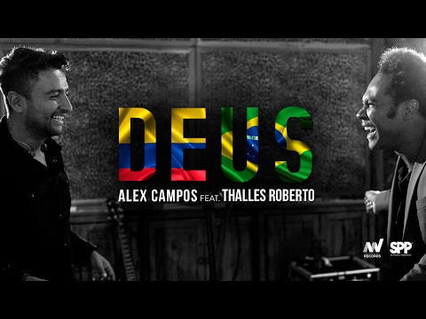 Alex Campos feat. Thalles Roberto - Deus - Derroche de amor  (HD).
