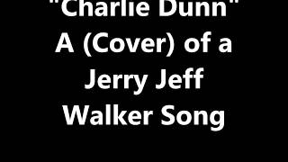 Ron Simons &quot;Charlie Dunn&quot; (Cover) Jerry Jeff Walker song