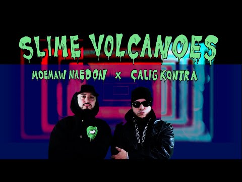 Moemaw Naedon (feat. Calig Kontra) - Slime Volcanoes (Official Video)