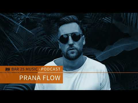Bar 25 Music Podcast #148 - Prana Flow