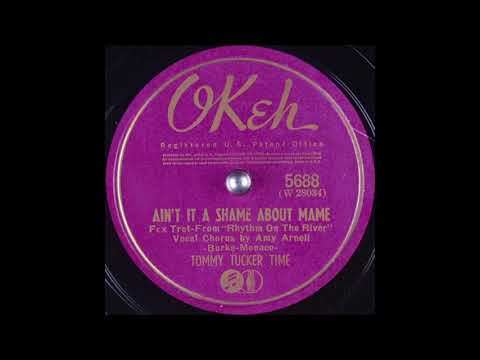 Tommy Tucker Time - Ain't It a Shame About Mame (1940)