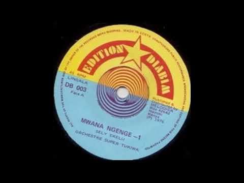 SELY EKELU & ORCHESTRE SUPER TUKIWA - MWANA NGENGE PT. 2