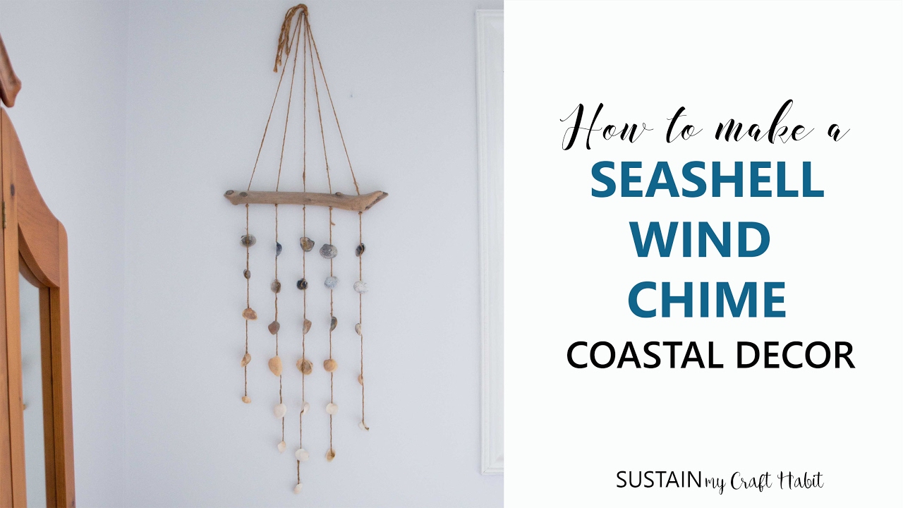 DIY Coastal Decor: How to Make a Seashell Windchime or Wall Hanging