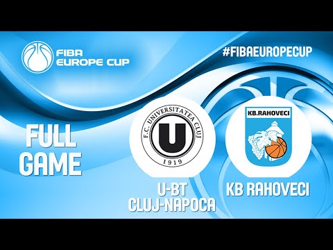 U-BT Cluj-Napoca v KB Rahoveci - Full Game - FIBA Europe Cup 2019-20