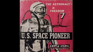 US Space Pioneer   Castle Films 8mm 200ft complete edition. Freedom 7 piloted by Alan Shepard.