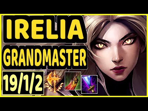 YOPPA (IRELIA) - 19/1/2 KDA TOP GAMEPLAY - EUW Ranked GRANDMASTER