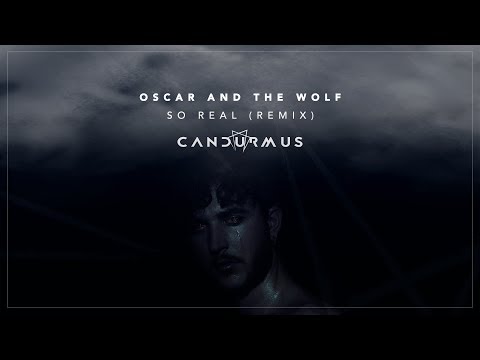 Oscar And The Wolf - So Real (Can Durmus Remix)