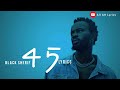 Black Sherif 45 Lyrics Videos