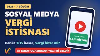 Sosyal Medyadan Kazananlar İçin Vergi İstisnası (2026): Yedi Bölümde Her Şey