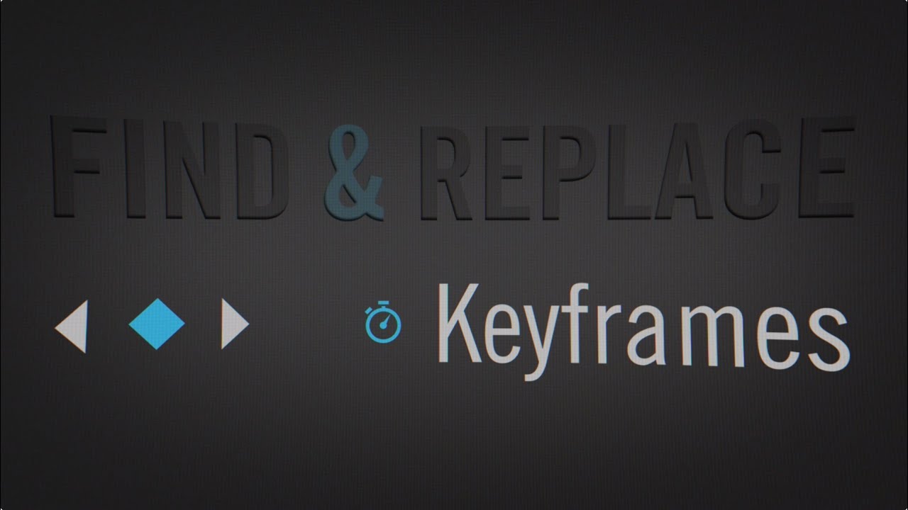 Find & Replace Keyframes Promo