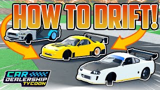 Pro Drifter Teaches HOW TO DRIFT In Car Dealership Tycoon! (Full Tutorial!!)