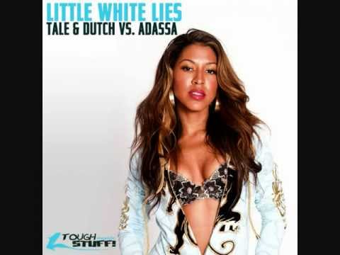 Tale & Dutch vs. Adassa - Little white lies (DJ THT Remix Edit)