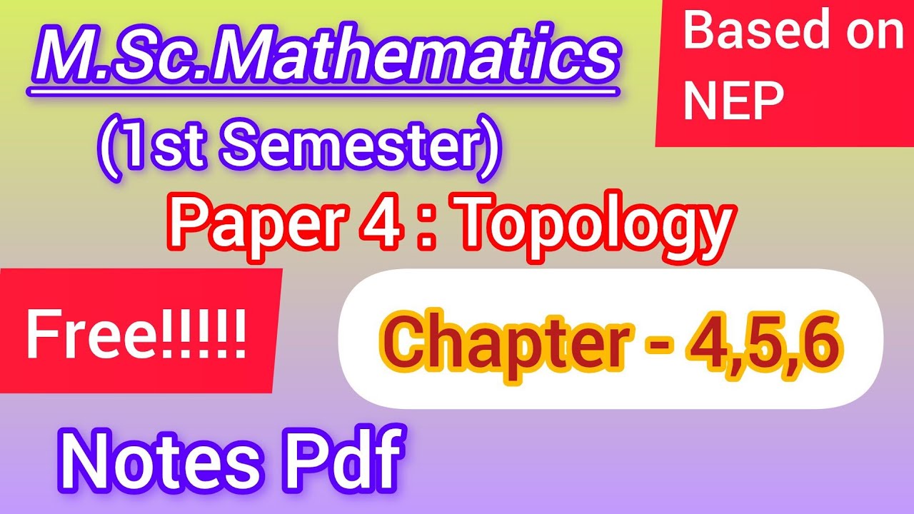 Free Notes Pdf of Paper-4 Topology | M.Sc. Maths 1st Sem NEP | Chapter-4,5,6 | 