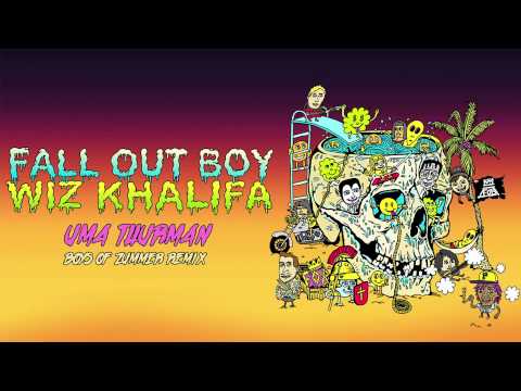 Fall Out Boy - Uma Thurman (Wiz Khalifa Boys Of Zummer Remix)