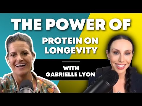 The Power of Protein on Longevity | Dr. Gabrielle Lyon & Dr. Mindy Pelz