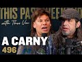 A Carny | This Past Weekend w/ Theo Von #496