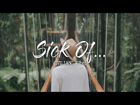 CVILIANS, Sibel - Sick of...