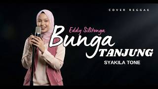 Download lagu Bunga Tanjung – Eddy Silitonga ( Cover Reggae ) | By Syakila Tone mp3