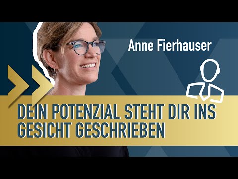 Dein Potenzial steht Dir ins Gesicht geschrieben I Anne Fierhauser mit Hermann Scherer