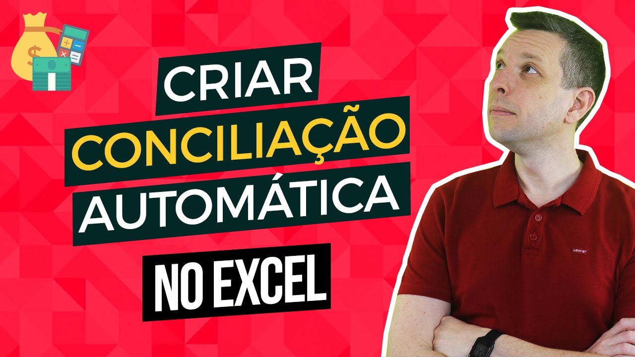 [Excel] Criar conciliação automática no Excel