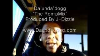 Da'unda'dogg "The RompMix" Produced By J-Dizzle