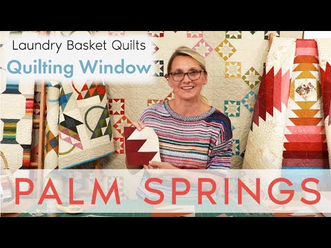 Quilting Window - PALM SPRINGS