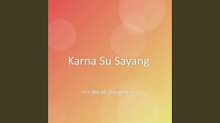 Download lagu Karna Su Sayang mp3