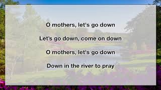 Down to the River to Pray 2 (With Lyrics)