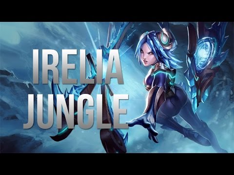 League of Legends Season 5 - Irelia Jungle - Full Game Commentary