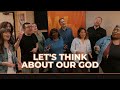 "Let's Think About Our God" feat. CA Voices