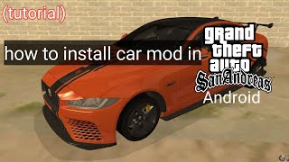 how to install car mods in gta sa android (tutorial)