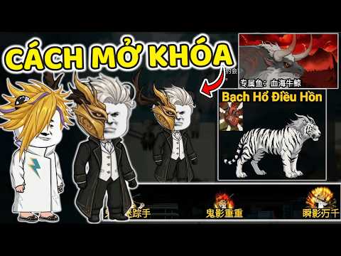 THNE PHÁT HIỆN CÁCH MỞ KHÓA NHÂN VẬT MỚI 5 CHIÊU THỨC BẠCH HỔ ĐIỀU HỒN CÂU CÁ VẠN CÂN
