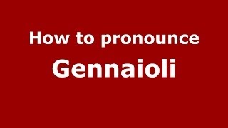 How to pronounce Gennaioli