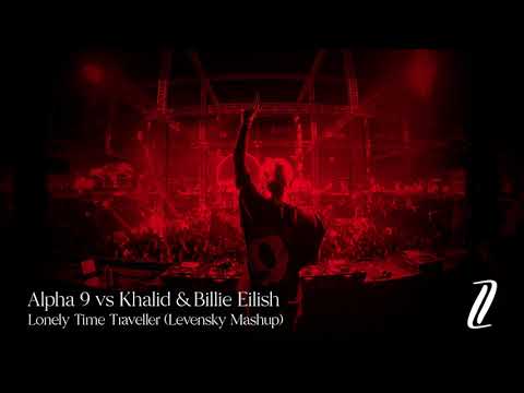 Alpha 9 vs Khalid & Billie Eilish - Lonely Time Traveller (Levensky Mashup)