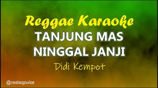 Download lagu Tanjung Mas Ninggal Janji Karaoke Reggae Ska | Didi Kempot | Rastaqpulse mp3