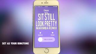 Daya Sit Still Look Pretty Marimba Remix Ringtone